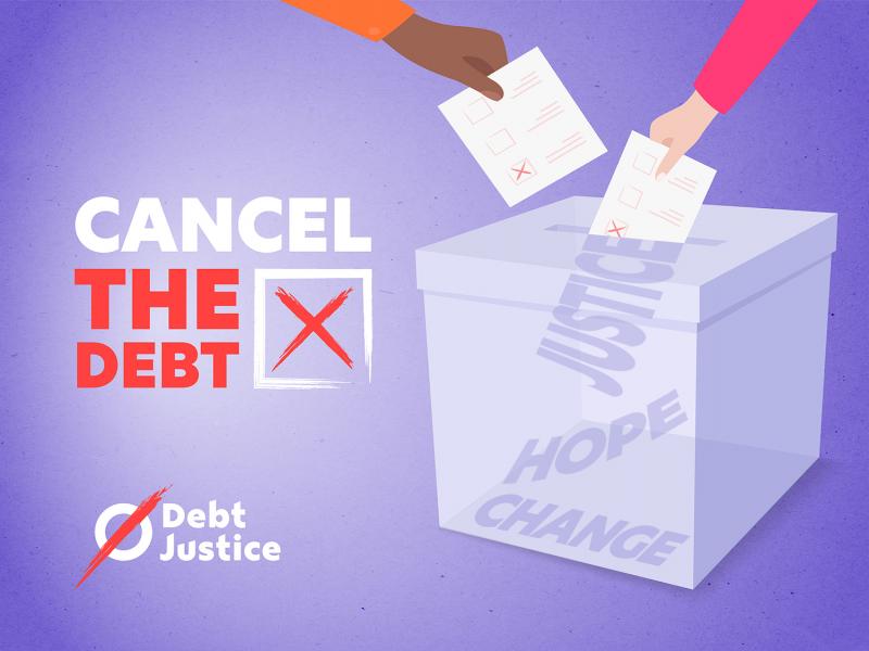 Hands putting ballots in a ballot box. Inside the ballot box, the votes turn to words which read: Hope, Justice, Change. Text on the image reads: This election - cancel the debt